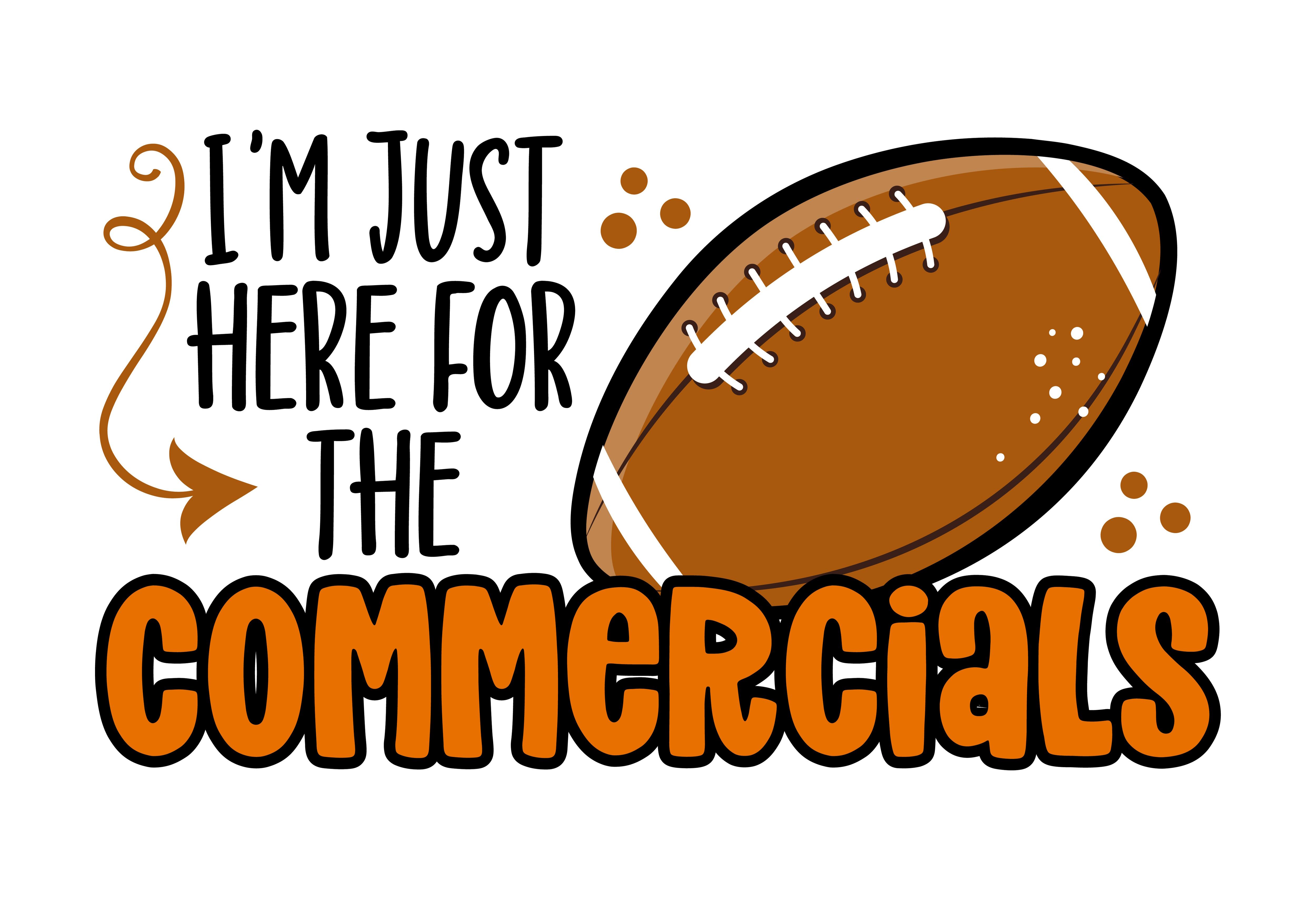 I'm just here for the commercials: Super Bowl